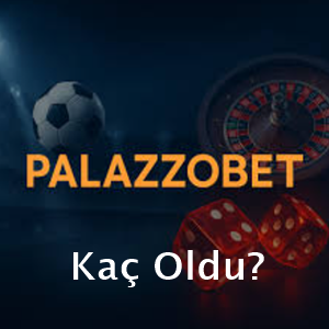 palazzobet kaç oldu