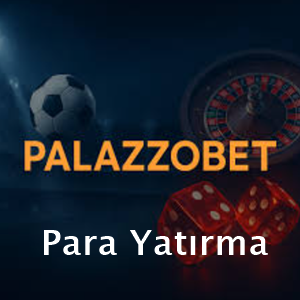 palazzobet para yatırma