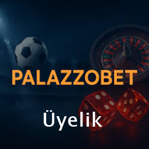 palazzobet üyelik